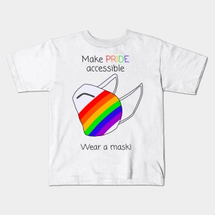 Make Pride Accessible Wear A Mask (Rainbow) Kids T-Shirt